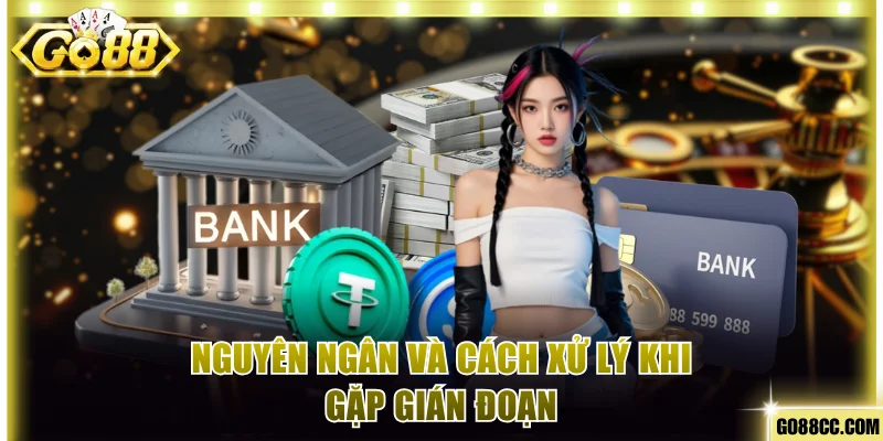4 lý do gây gián đoạn và cách giải quyết 