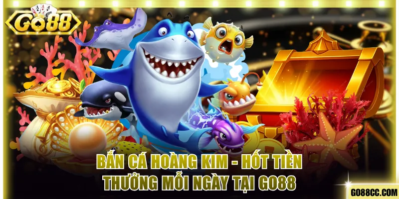 Bắn cá Hoàng Kim
