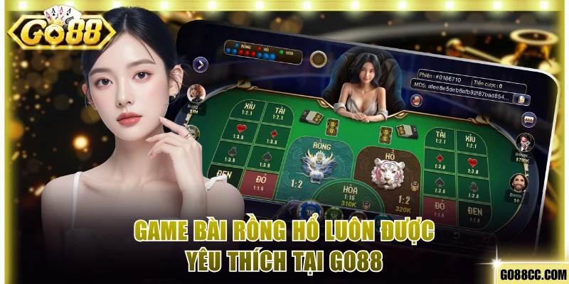 Game bài Rồng hổ luôn được yêu thích tại Go88