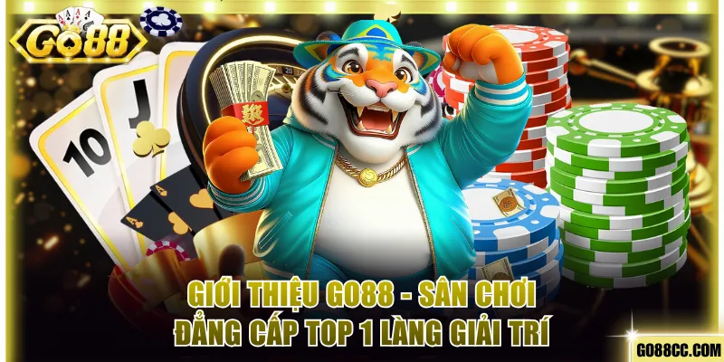 Giới thiệu Go88 - Sân chơi đẳng cấp top 1 làng giải trí