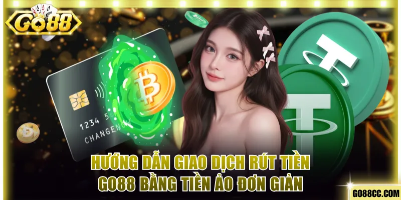 Hướng dẫn 5 bước giao dịch rút thưởng bằng tiền ảo đơn giản