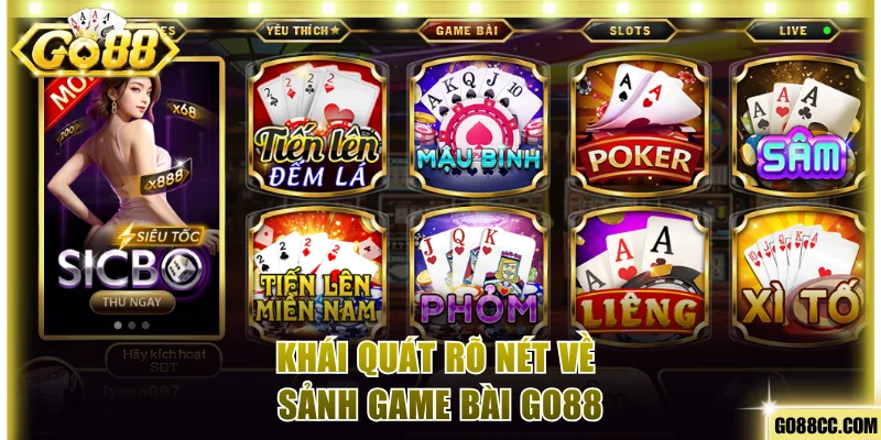 Khái quát rõ nét về sảnh game bài Go88