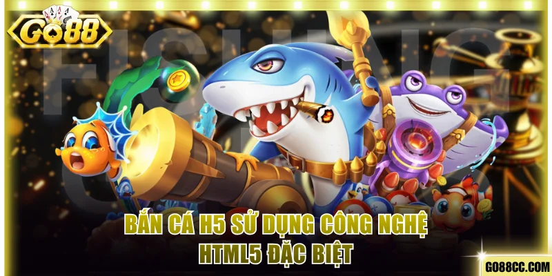 Thông tin về siêu phẩm bắn cá H5 cần biết