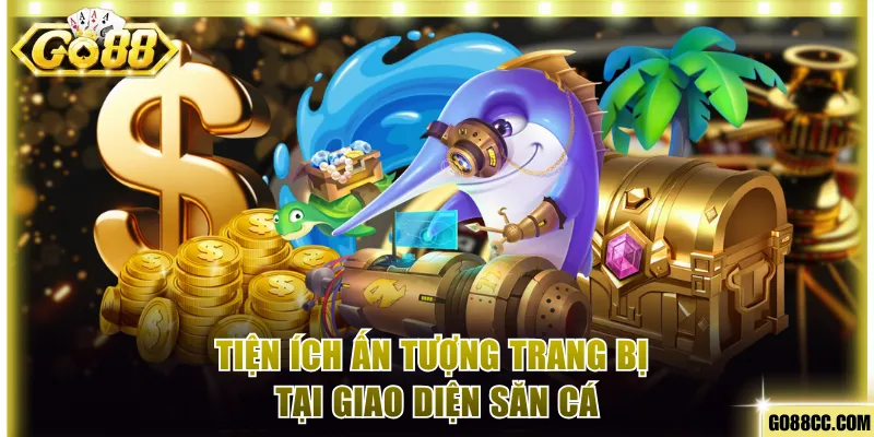Tiện ích ấn tượng trang bị tại giao diện săn cá