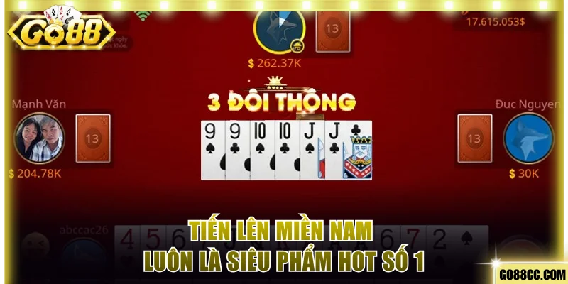 Tiến lên miền Nam luôn là siêu phẩm hot số 1