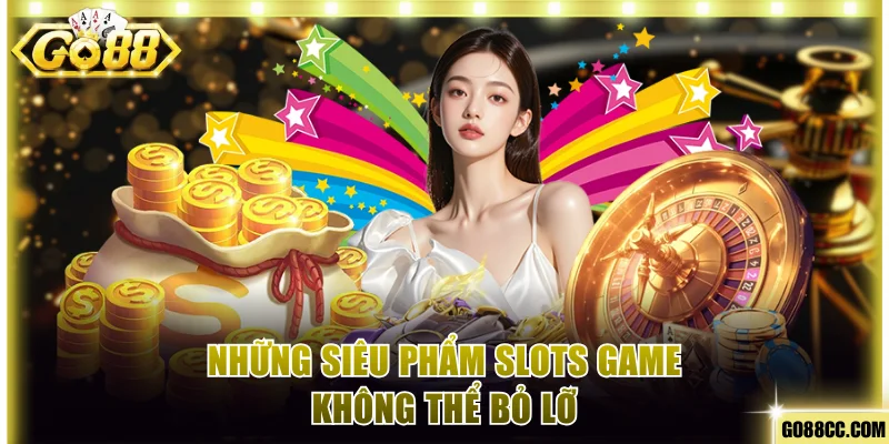 Tổng hợp các tựa game slots trong sảnh 
